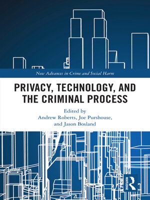cover image of Privacy, Technology, and the Criminal Process